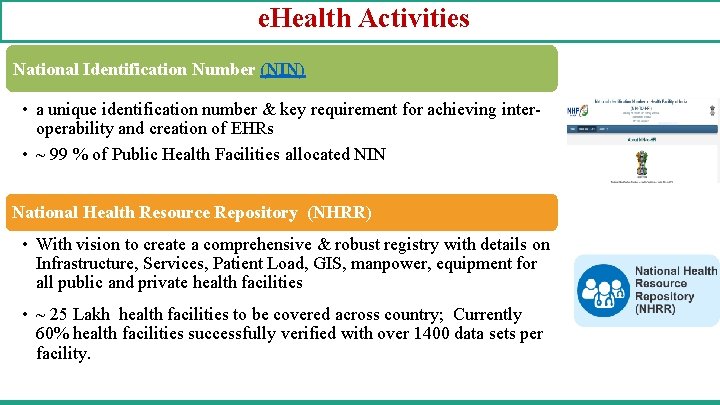 e. Health Activities National Identification Number (NIN) • a unique identification number & key