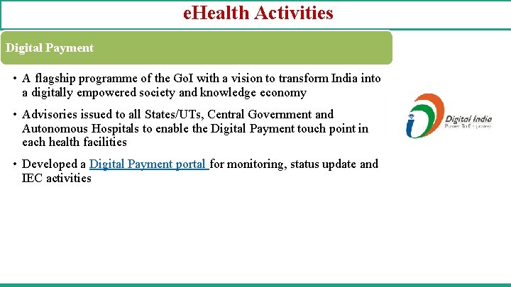 e. Health Activities Digital Payment • A flagship programme of the Go. I with e. Health Activities Digital Payment • A flagship programme of the Go. I with