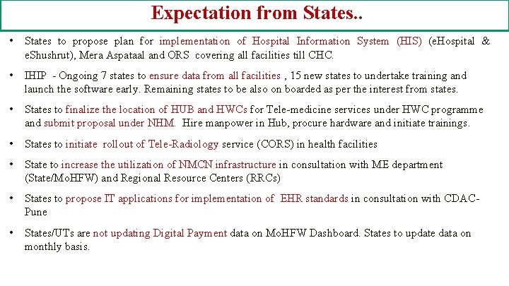 Expectation from States. . • States to propose plan for implementation of Hospital Information