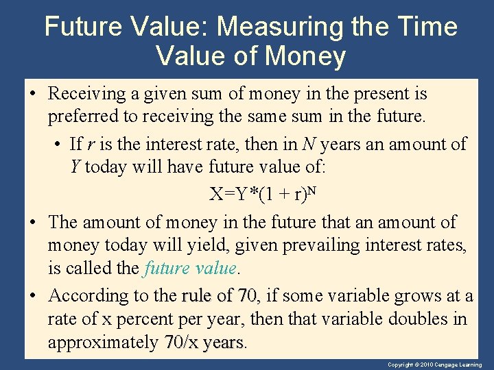 Future Value: Measuring the Time Value of Money • Receiving a given sum of