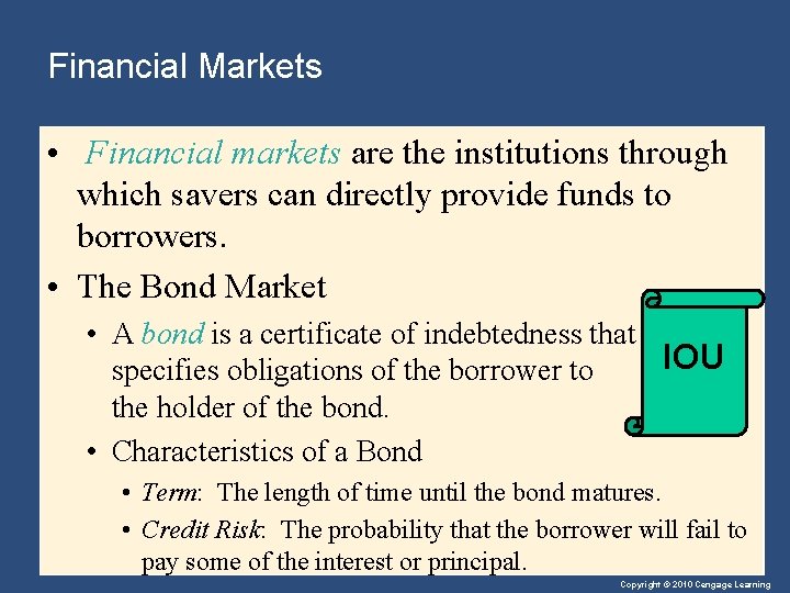 Financial Markets • Financial markets are the institutions through which savers can directly provide