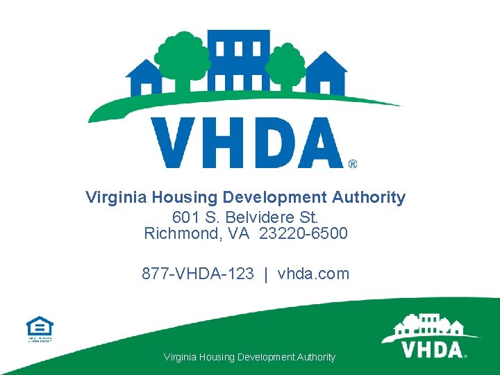 Virginia Housing Development Authority 601 S. Belvidere St. Richmond, VA 23220 -6500 877 -VHDA-123