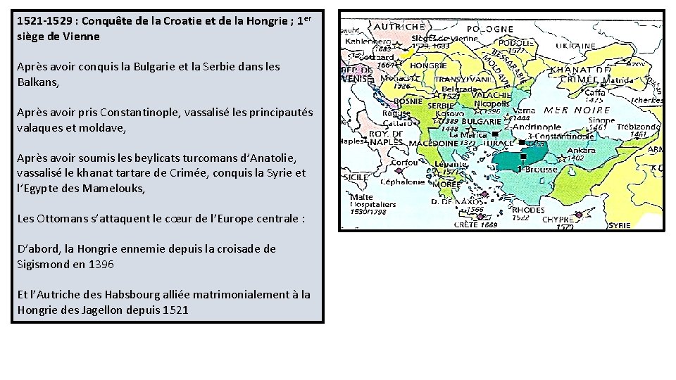 1521 -1529 : Conquête de la Croatie et de la Hongrie ; 1 er