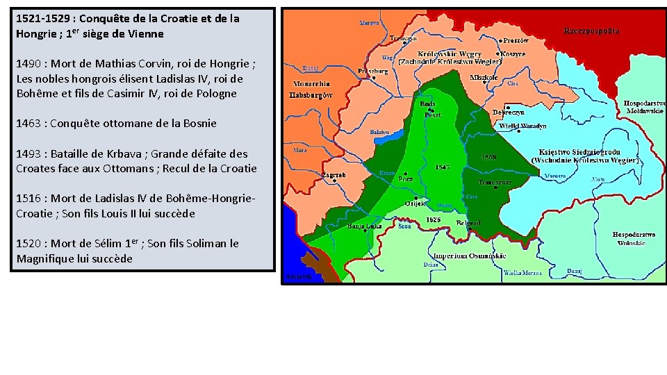 1521 -1529 : Conquête de la Croatie et de la Hongrie ; 1 er