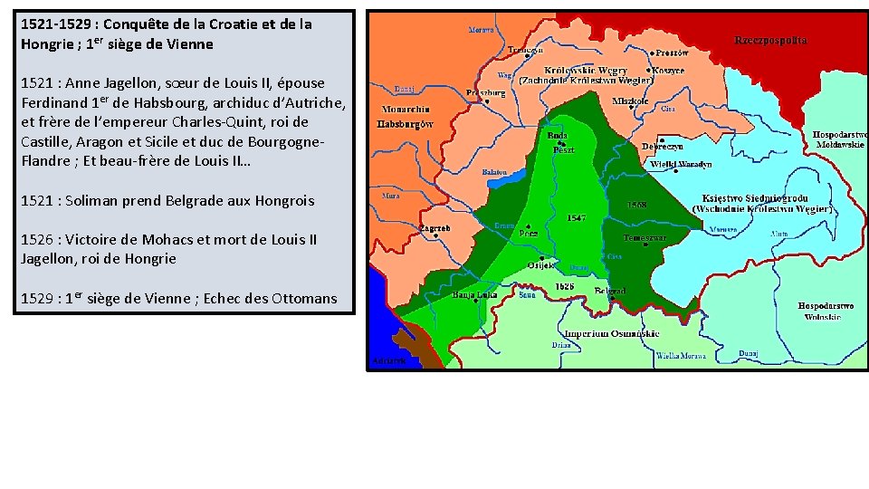 1521 -1529 : Conquête de la Croatie et de la Hongrie ; 1 er