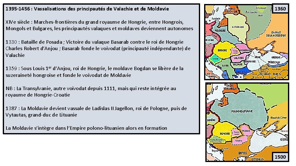 1395 -1456 : Vassalisations des principautés de Valachie et de Moldavie 1360 XIVe siècle