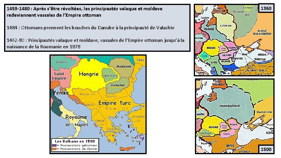 1459 -1480 : Après s’être révoltées, les principautés valaque et moldave redeviennent vassales de