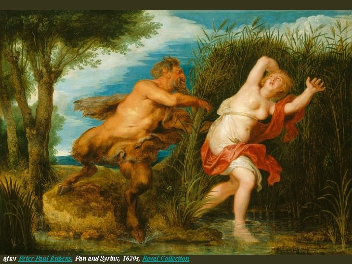 after Peter Paul Rubens, Pan and Syrinx, 1620 s, Royal Collection 