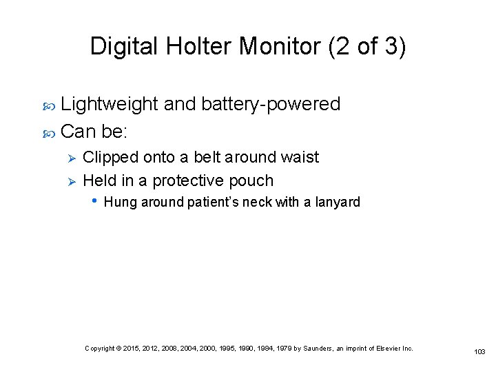 Digital Holter Monitor (2 of 3) Lightweight and battery-powered Can be: Ø Ø Clipped Digital Holter Monitor (2 of 3) Lightweight and battery-powered Can be: Ø Ø Clipped