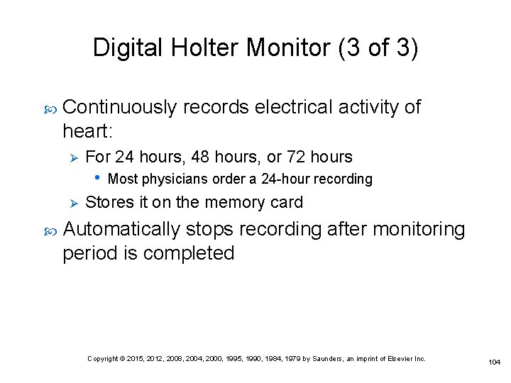 Digital Holter Monitor (3 of 3) Continuously records electrical activity of heart: Ø For Digital Holter Monitor (3 of 3) Continuously records electrical activity of heart: Ø For