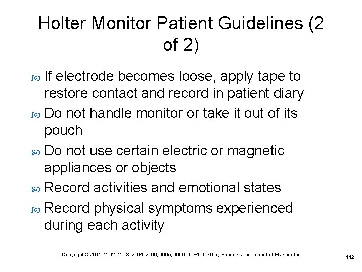 Holter Monitor Patient Guidelines (2 of 2) If electrode becomes loose, apply tape to