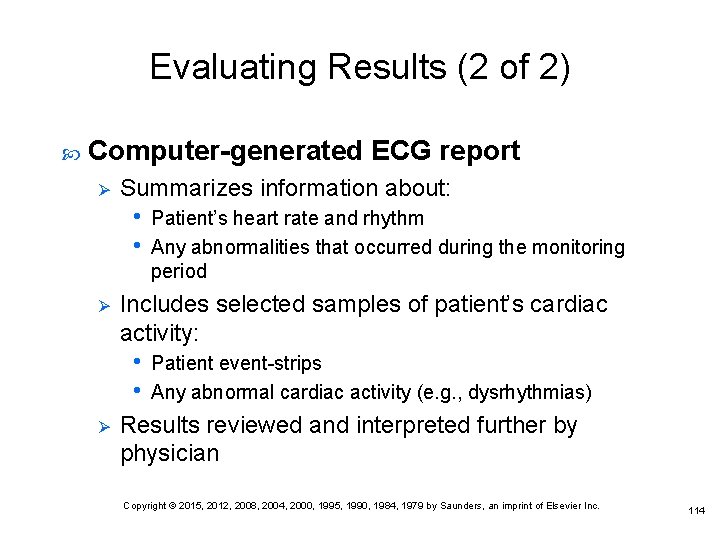 Evaluating Results (2 of 2) Computer-generated ECG report Ø Summarizes information about: • •