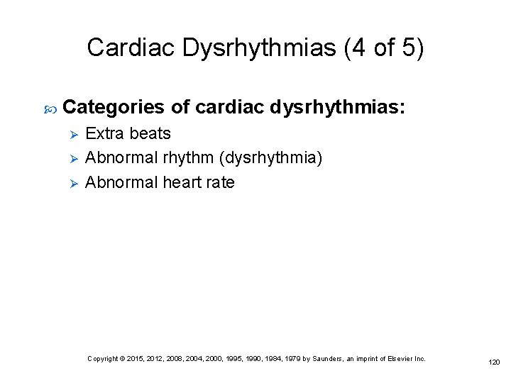 Cardiac Dysrhythmias (4 of 5) Categories of cardiac dysrhythmias: Ø Ø Ø Extra beats