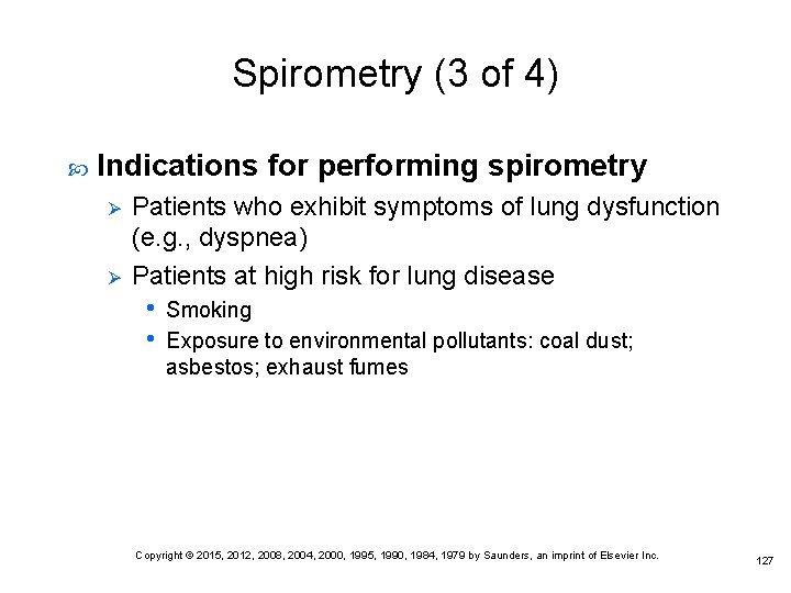 Spirometry (3 of 4) Indications for performing spirometry Ø Ø Patients who exhibit symptoms Spirometry (3 of 4) Indications for performing spirometry Ø Ø Patients who exhibit symptoms