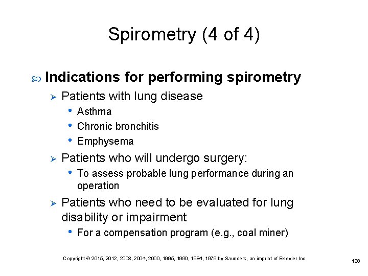 Spirometry (4 of 4) Indications for performing spirometry Ø Patients with lung disease • Spirometry (4 of 4) Indications for performing spirometry Ø Patients with lung disease •