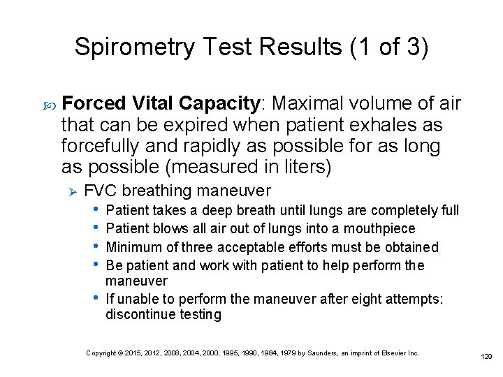 Spirometry Test Results (1 of 3) Forced Vital Capacity: Maximal volume of air that