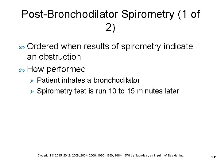 Post-Bronchodilator Spirometry (1 of 2) Ordered when results of spirometry indicate an obstruction How Post-Bronchodilator Spirometry (1 of 2) Ordered when results of spirometry indicate an obstruction How
