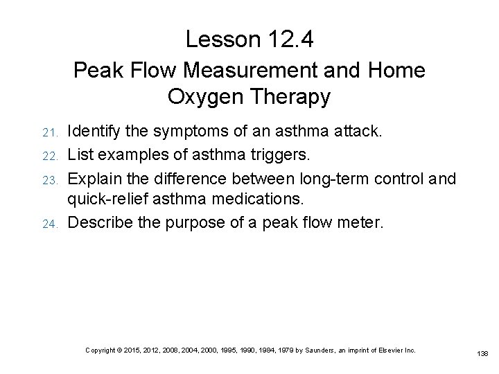 Lesson 12. 4 Peak Flow Measurement and Home Oxygen Therapy 21. 22. 23. 24. Lesson 12. 4 Peak Flow Measurement and Home Oxygen Therapy 21. 22. 23. 24.