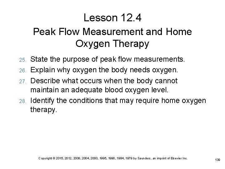 Lesson 12. 4 Peak Flow Measurement and Home Oxygen Therapy 25. 26. 27. 28.