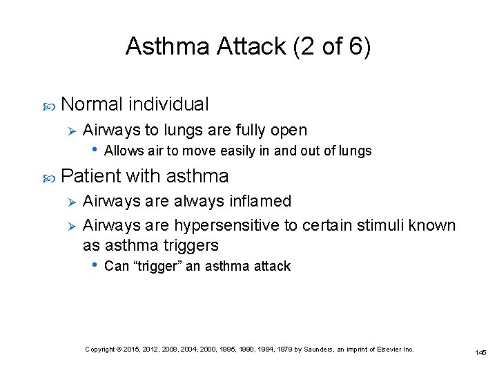 Asthma Attack (2 of 6) Normal individual Ø Airways to lungs are fully open