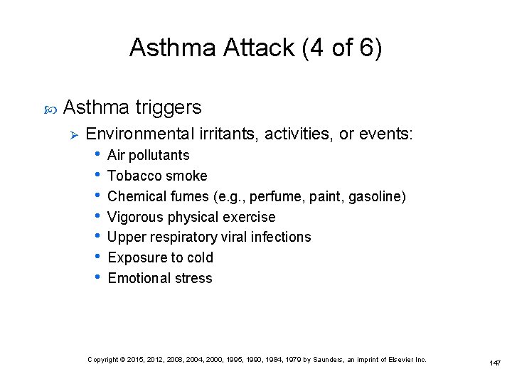 Asthma Attack (4 of 6) Asthma triggers Ø Environmental irritants, activities, or events: • Asthma Attack (4 of 6) Asthma triggers Ø Environmental irritants, activities, or events: •