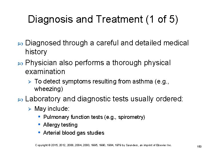 Diagnosis and Treatment (1 of 5) Diagnosed through a careful and detailed medical history