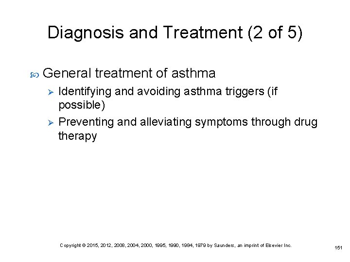 Diagnosis and Treatment (2 of 5) General treatment of asthma Ø Ø Identifying and