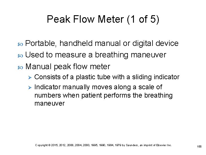 Peak Flow Meter (1 of 5) Portable, handheld manual or digital device Used to Peak Flow Meter (1 of 5) Portable, handheld manual or digital device Used to
