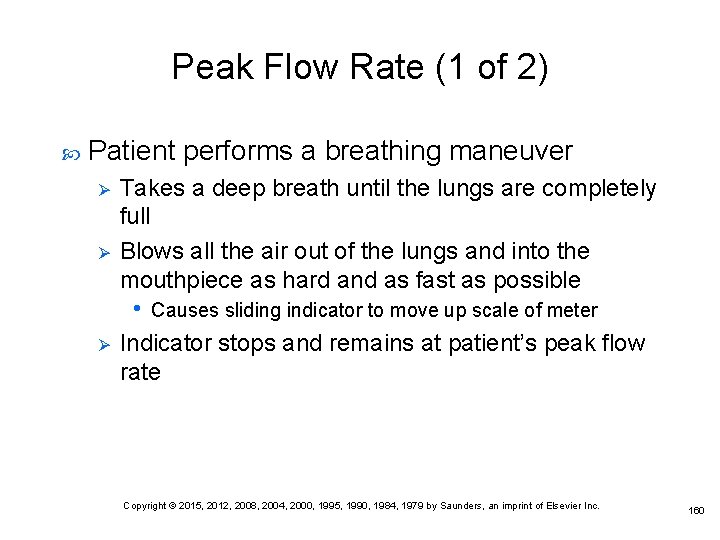 Peak Flow Rate (1 of 2) Patient performs a breathing maneuver Ø Ø Takes Peak Flow Rate (1 of 2) Patient performs a breathing maneuver Ø Ø Takes