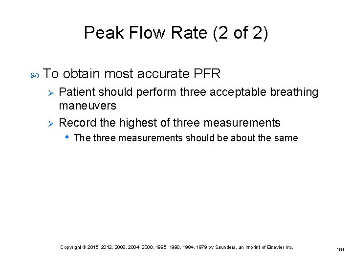 Peak Flow Rate (2 of 2) To obtain most accurate PFR Ø Ø Patient Peak Flow Rate (2 of 2) To obtain most accurate PFR Ø Ø Patient