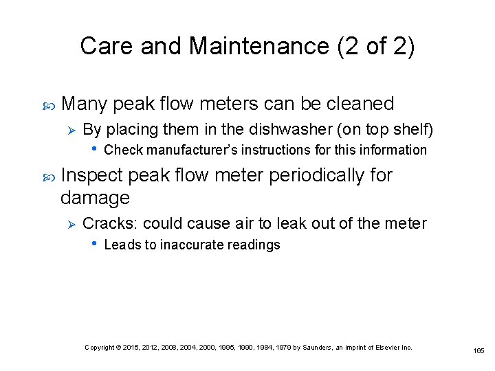 Care and Maintenance (2 of 2) Many peak flow meters can be cleaned Ø