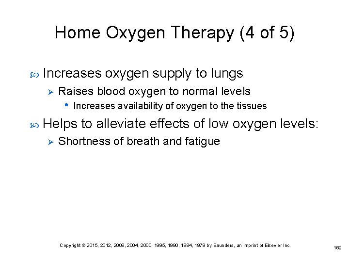 Home Oxygen Therapy (4 of 5) Increases oxygen supply to lungs Ø Raises blood Home Oxygen Therapy (4 of 5) Increases oxygen supply to lungs Ø Raises blood
