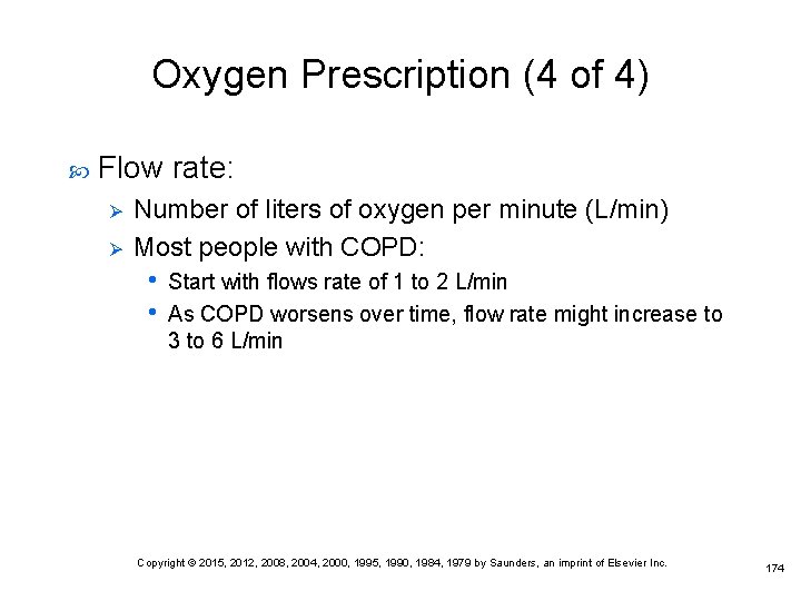 Oxygen Prescription (4 of 4) Flow rate: Ø Ø Number of liters of oxygen