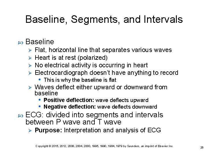 Baseline, Segments, and Intervals Baseline Ø Ø Ø Flat, horizontal line that separates various Baseline, Segments, and Intervals Baseline Ø Ø Ø Flat, horizontal line that separates various