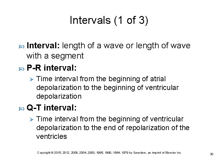 Intervals (1 of 3) Interval: length of a wave or length of wave with