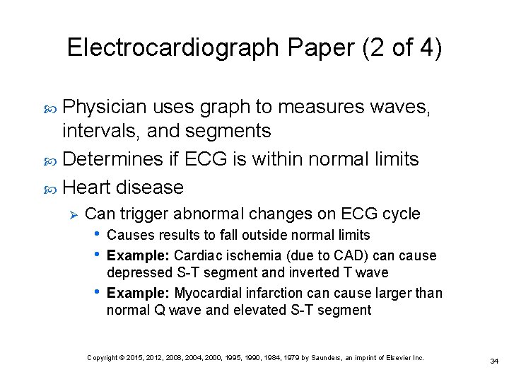 Electrocardiograph Paper (2 of 4) Physician uses graph to measures waves, intervals, and segments