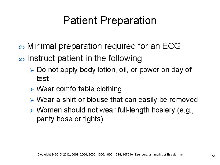 Patient Preparation Minimal preparation required for an ECG Instruct patient in the following: Ø Patient Preparation Minimal preparation required for an ECG Instruct patient in the following: Ø