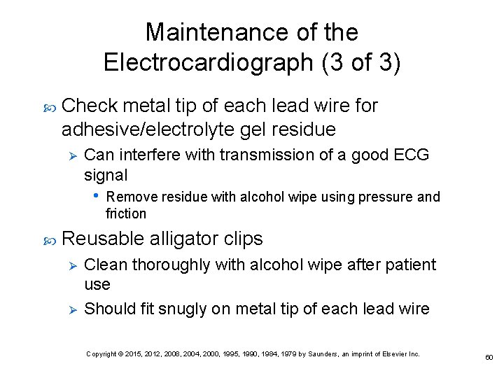 Maintenance of the Electrocardiograph (3 of 3) Check metal tip of each lead wire