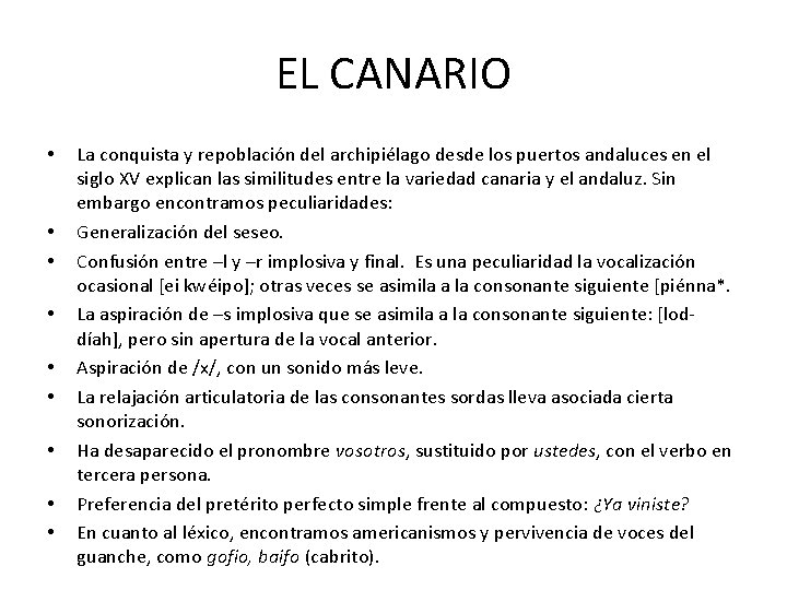 EL CANARIO • • • La conquista y repoblación del archipiélago desde los puertos