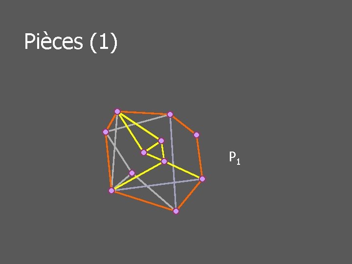 Pièces (1) P 1 