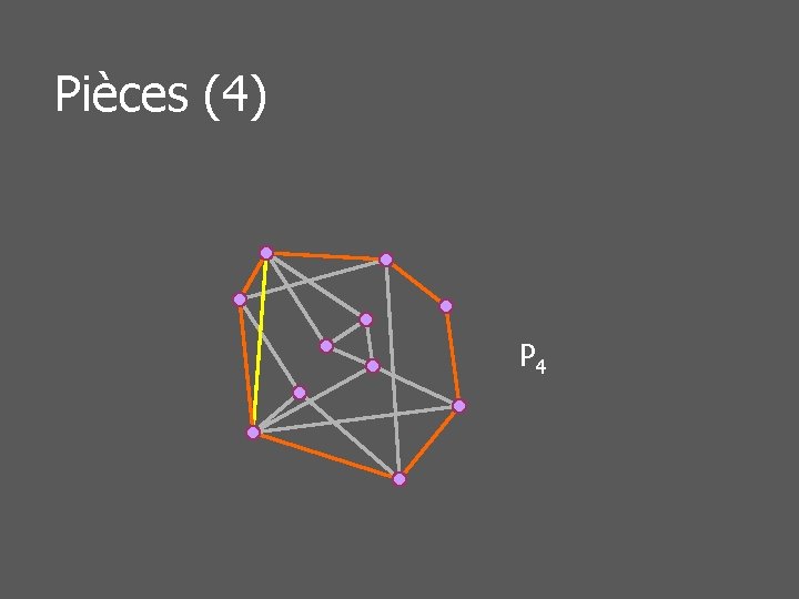 Pièces (4) P 4 