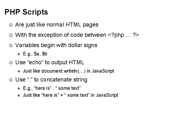 PHP Scripts ¢ Are just like normal HTML pages ¢ With the exception of PHP Scripts ¢ Are just like normal HTML pages ¢ With the exception of