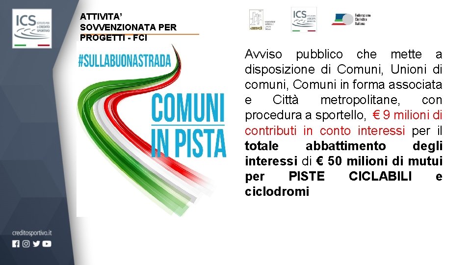 ATTIVITA’ SOVVENZIONATA PER PROGETTI - FCI Avviso pubblico che mette a disposizione di Comuni,