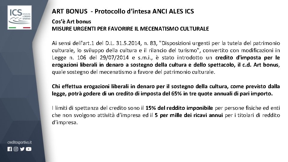 ART BONUS - Protocollo d’intesa ANCI ALES ICS Cos’è Art bonus MISURE URGENTI PER