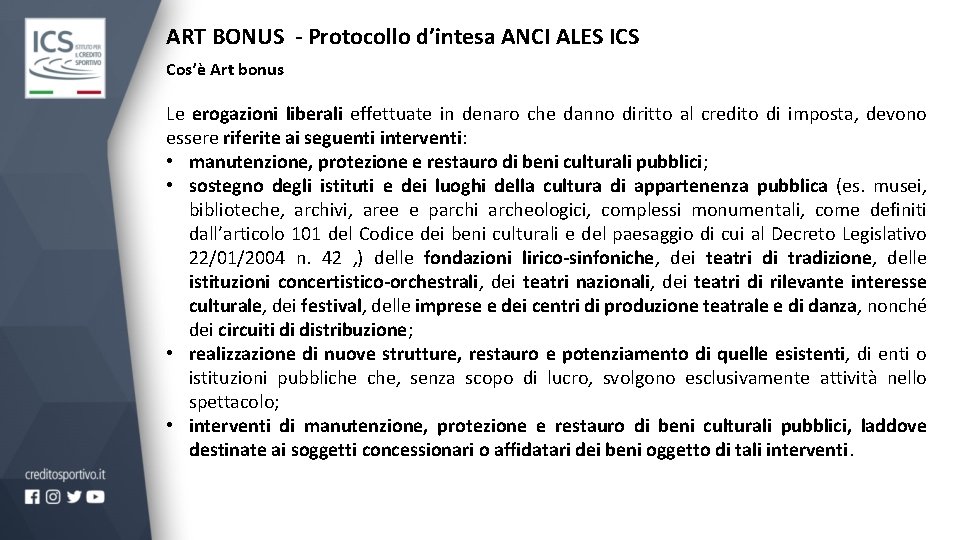 ART BONUS - Protocollo d’intesa ANCI ALES ICS Cos’è Art bonus Le erogazioni liberali