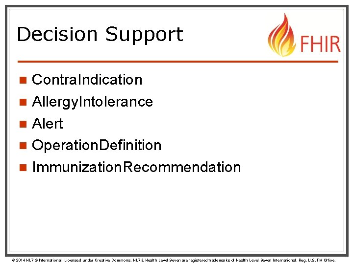 Decision Support Contra. Indication n Allergy. Intolerance n Alert n Operation. Definition n Immunization.