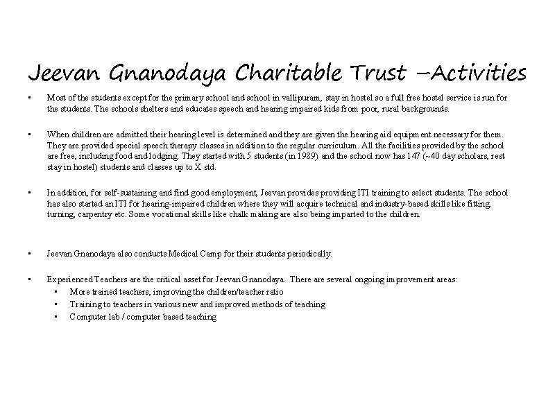 Jeevan Gnanodaya Charitable Trust –Activities • Most of the students except for the primary