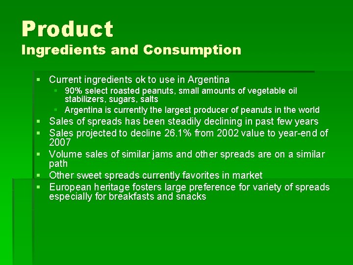 Product Ingredients and Consumption § Current ingredients ok to use in Argentina § 90%