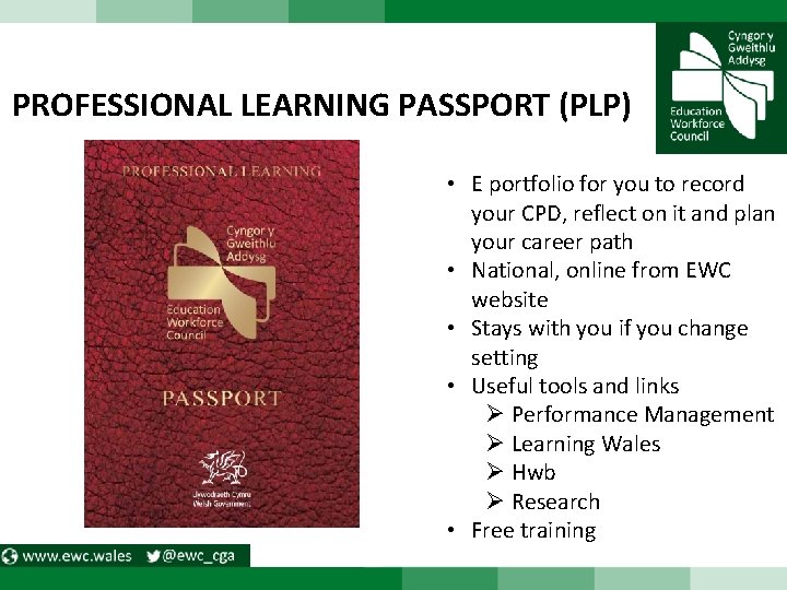 PROFESSIONAL LEARNING PASSPORT (PLP) • E portfolio for you to record your CPD, reflect