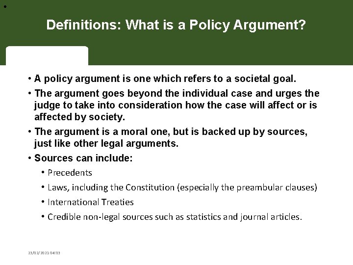  • Definitions: What is a Policy Argument? • A policy argument is one